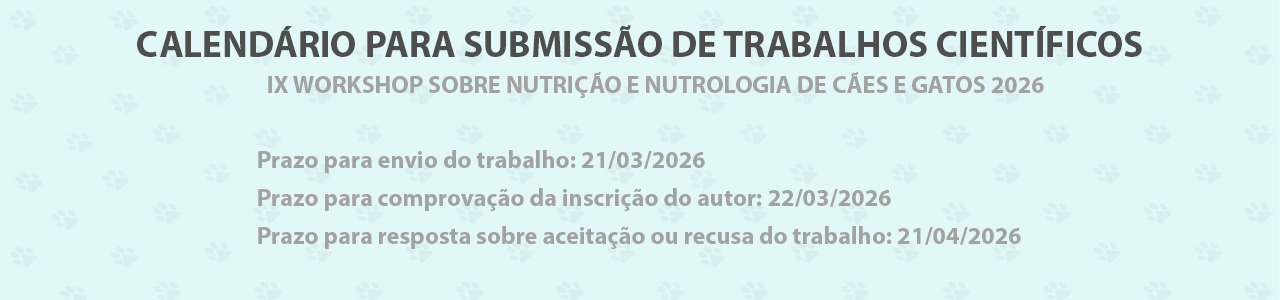 Calendário para submissão de trabalhos científicos - IX Workshop sobre Nutrição e Nutrologia de Cães e Gatos 2026